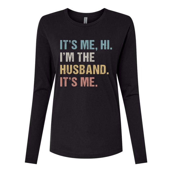 Its Me Hi Im The Husband Its Me For Dad Husband Womens Cotton Relaxed Long Sleeve T-Shirt