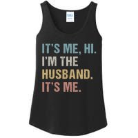 Its Me Hi Im The Husband Its Me For Dad Husband Ladies Essential Tank