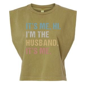 Its Me Hi Im The Husband Its Me For Dad Husband Garment-Dyed Women's Muscle Tee