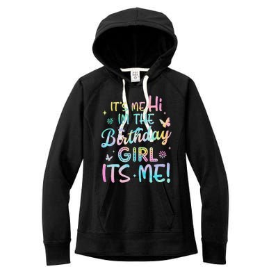 Its Me Hi Im The Birthday Its Me Birthday Party Women's Fleece Hoodie