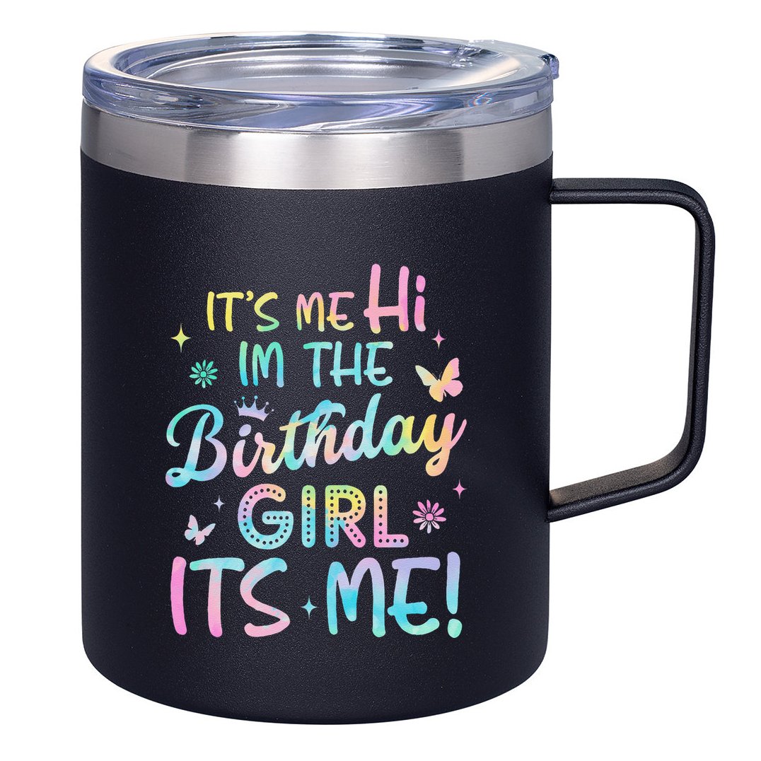 Its Me Hi Im The Birthday Its Me Birthday Party 12oz Stainless Steel Coffee Mug