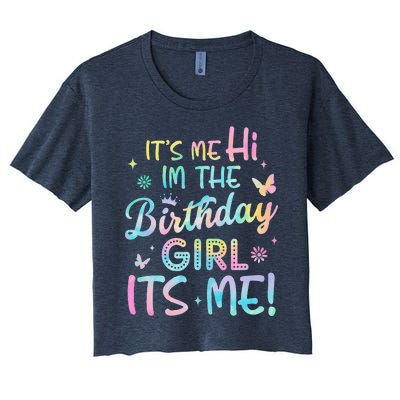 Its Me Hi Im The Birthday Its Me Birthday Party Women's Crop Top Tee