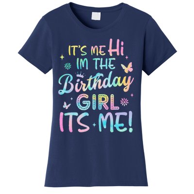 Its Me Hi Im The Birthday Its Me Birthday Party Women's T-Shirt