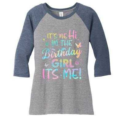 Its Me Hi Im The Birthday Its Me Birthday Party Women's Tri-Blend 3/4-Sleeve Raglan Shirt