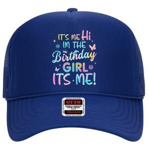 Its Me Hi Im The Birthday Its Me Birthday Party High Crown Mesh Back Trucker Hat