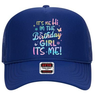 Its Me Hi Im The Birthday Its Me Birthday Party High Crown Mesh Back Trucker Hat