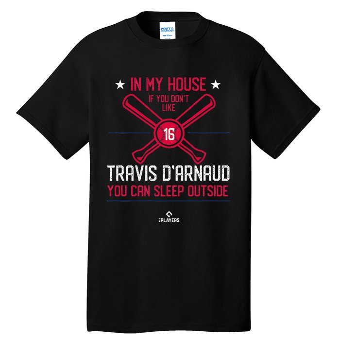 In My House Travis DArnaud Atlanta Funny Baseball Fan Tall T-Shirt