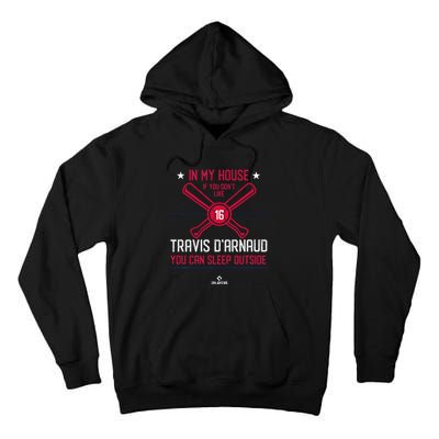 In My House Travis DArnaud Atlanta Funny Baseball Fan Tall Hoodie