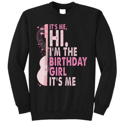 ItS Me Hi IM The Birthday Girl Fun Celebration Tall Sweatshirt