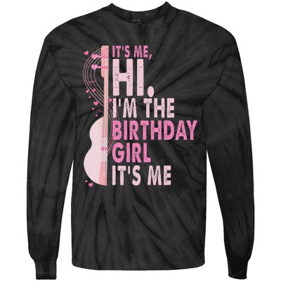 ItS Me Hi IM The Birthday Girl Fun Celebration Tie-Dye Long Sleeve Shirt