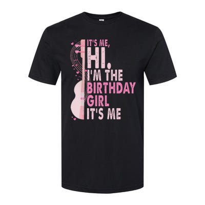 ItS Me Hi IM The Birthday Girl Fun Celebration Softstyle CVC T-Shirt