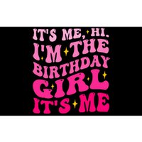 Its Me Hi IM The Birthday Girl Its Me Birthday Party Bumper Sticker