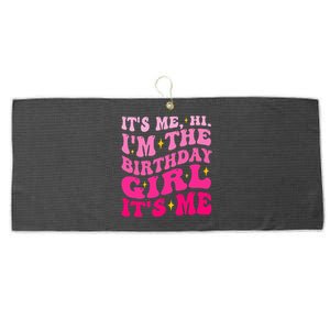 Its Me Hi IM The Birthday Girl Its Me Birthday Party Large Microfiber Waffle Golf Towel