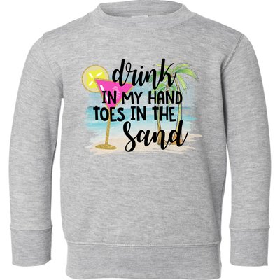 In My Hand Toes In The Sand Summer Vibes Beach Vacay Cool Gift Toddler Sweatshirt