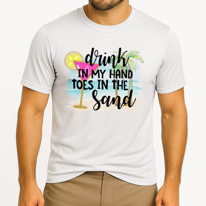 In My Hand Toes In The Sand Summer Vibes Beach Vacay Cool Gift Performance Shirt