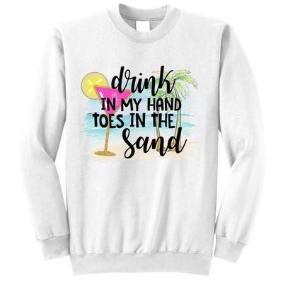 In My Hand Toes In The Sand Summer Vibes Beach Vacay Cool Gift Sweatshirt