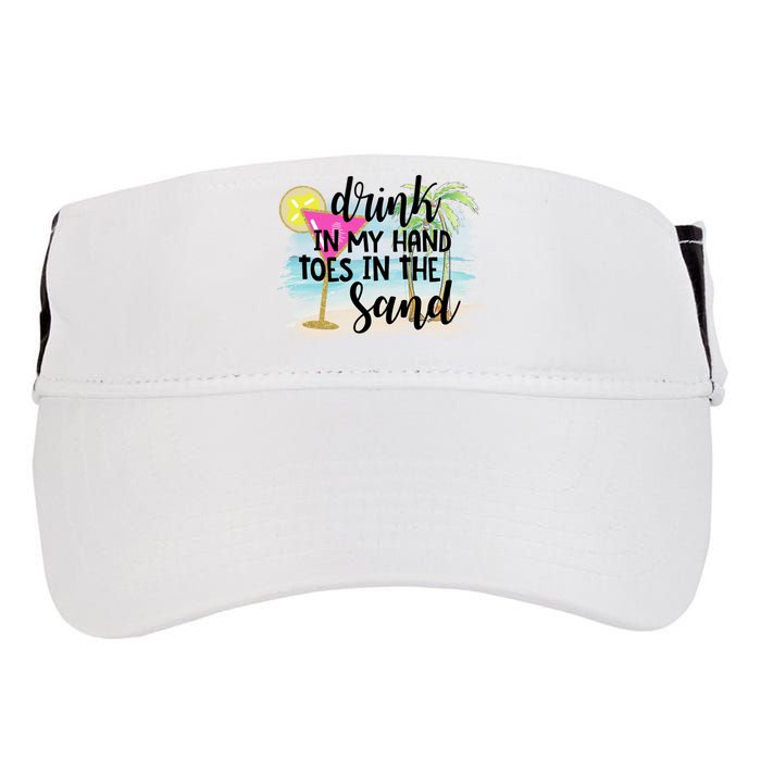 In My Hand Toes In The Sand Summer Vibes Beach Vacay Cool Gift Adult Drive Performance Visor