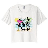 In My Hand Toes In The Sand Summer Vibes Beach Vacay Cool Gift Women's Crop Top Tee