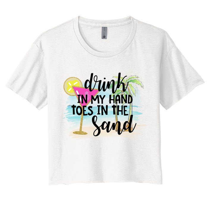 In My Hand Toes In The Sand Summer Vibes Beach Vacay Cool Gift Women's Crop Top Tee