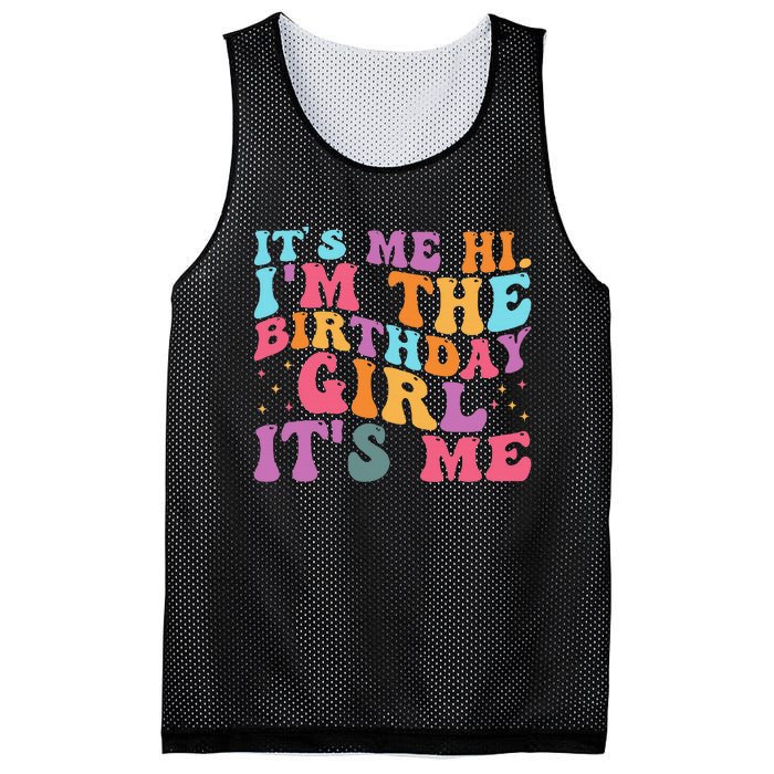 Its Me Hi IM The Birthday Girl Its Me Birthday Party Mesh Reversible Basketball Jersey Tank