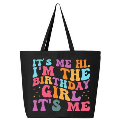 Its Me Hi IM The Birthday Girl Its Me Birthday Party 25L Jumbo Tote