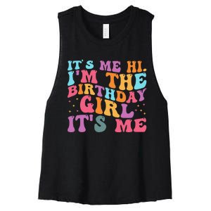 Its Me Hi IM The Birthday Girl Its Me Birthday Party Women's Racerback Cropped Tank