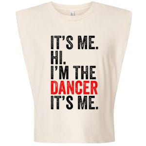 ItS Me Hi IM The Dancer ItS Me Retro Garment-Dyed Women's Muscle Tee