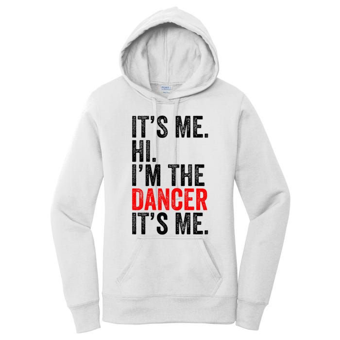 ItS Me Hi IM The Dancer ItS Me Retro Women's Pullover Hoodie