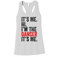 ItS Me Hi IM The Dancer ItS Me Retro Women's Racerback Tank