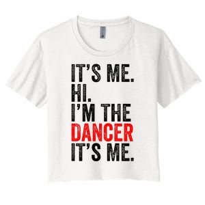 ItS Me Hi IM The Dancer ItS Me Retro Women's Crop Top Tee