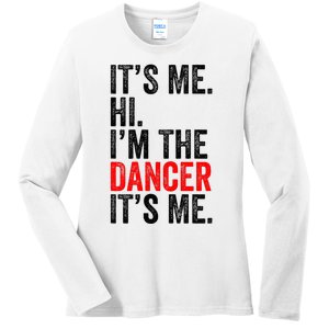 ItS Me Hi IM The Dancer ItS Me Retro Ladies Long Sleeve Shirt