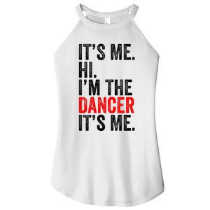 ItS Me Hi IM The Dancer ItS Me Retro Women's Perfect Tri Rocker Tank