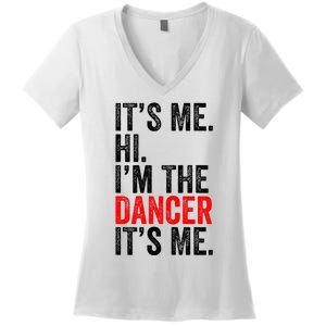 ItS Me Hi IM The Dancer ItS Me Retro Women's V-Neck T-Shirt