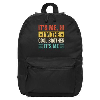 It's Me Hi I'm The Cool Brother It's Me Retro Funny 16 in Basic Backpack