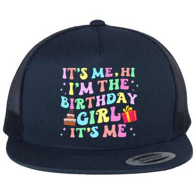 Its Me Hi Im The Birthday Its Me Birthday Party Flat Bill Trucker Hat