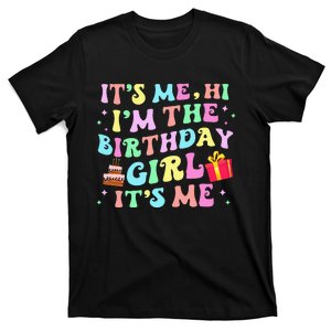 Its Me Hi Im The Birthday Girl Its Me Birthday Party T-Shirt