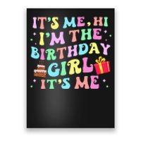 Its Me Hi Im The Birthday Girl Its Me Birthday Party Poster