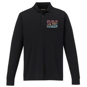 It's Me Hi I'm The Problem Funny Gift Performance Long Sleeve Polo