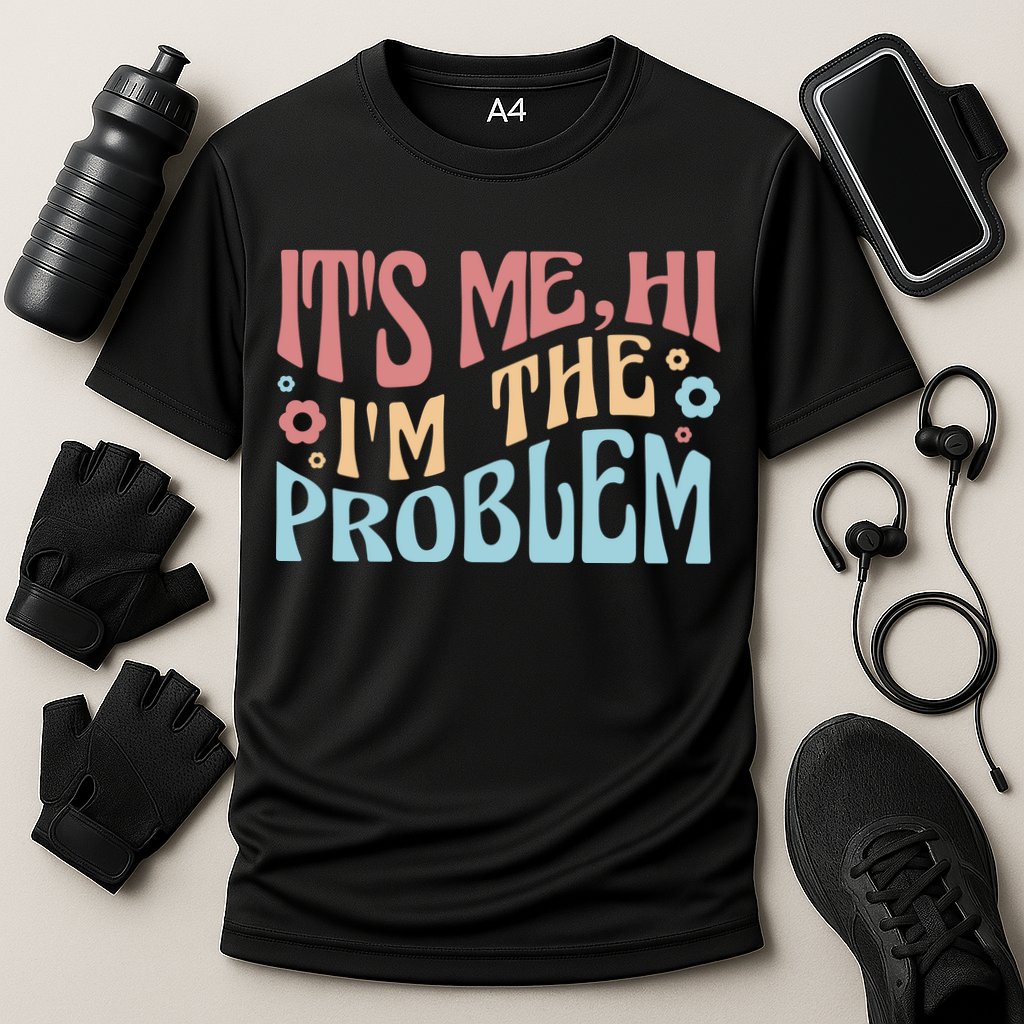 It's Me Hi I'm The Problem Funny Gift Performance Shirt