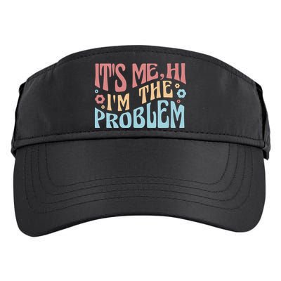 It's Me Hi I'm The Problem Funny Gift Adult Drive Performance Visor