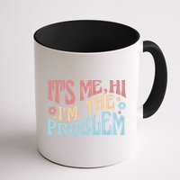 It's Me Hi I'm The Problem Funny Gift Mug
