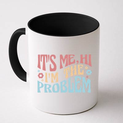It's Me Hi I'm The Problem Funny Gift Mug