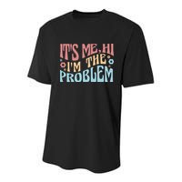 It's Me Hi I'm The Problem Funny Gift Youth Performance Sprint T-Shirt