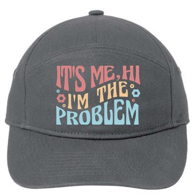 It's Me Hi I'm The Problem Funny Gift 7-Panel Snapback Hat