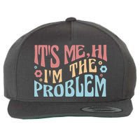 It's Me Hi I'm The Problem Funny Gift Wool Snapback Cap