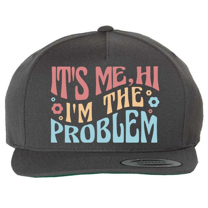 It's Me Hi I'm The Problem Funny Gift Wool Snapback Cap