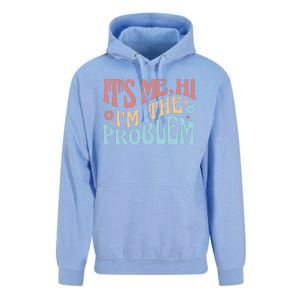 It's Me Hi I'm The Problem Funny Gift Unisex Surf Hoodie