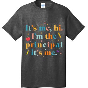 Its Me Hi IM The Principal Its Me Funny Teacher Quote T-Shirt