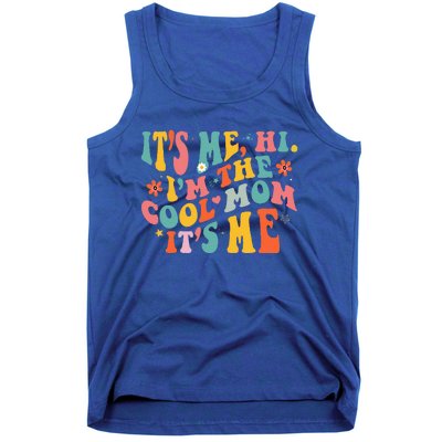 Its Me Hi Im The Cool Mom Its Me Mothers Day Groovy Tank Top