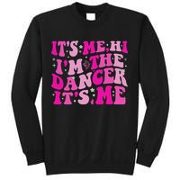 It's Me Hi I'm The Dancer It's Me Dancers Teacher Sweatshirt